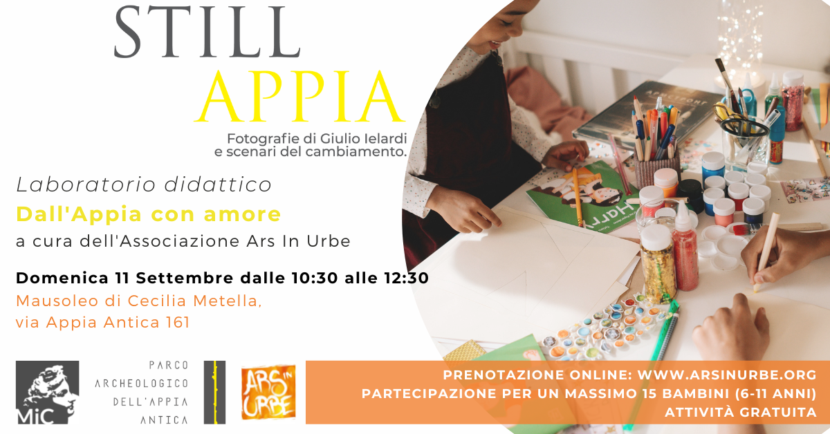 Parco Archeologico dell'Appia Antica.  Laboratori per bambini  tra i 6 e gli 11 anni: "DALL'APPIA CON AMORE"